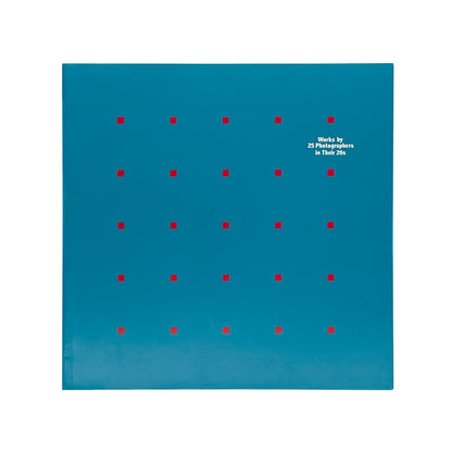 25人の20代の写真　ヤング・ポートフォリオ　Works By 25 Photographers in Their 20s