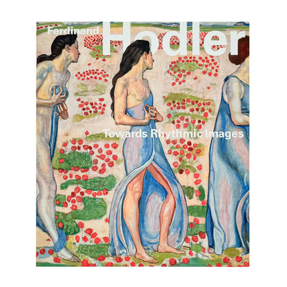 『フェルディナント・ホドラー展 / Ferdinand Hodler: Towards Rhythmic Images』NHK・NHKプロモーション刊行、日本・スイス国交樹立150周年記念の大規模回顧展図録