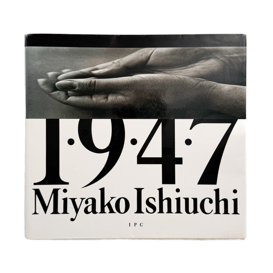 石内都　1･9･4･7 IPC