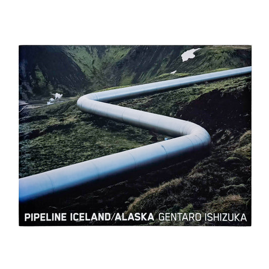 石塚元太良 : PIPELINE ICELAND/ALASKA｜講談社 - 文福 BUNBUKU