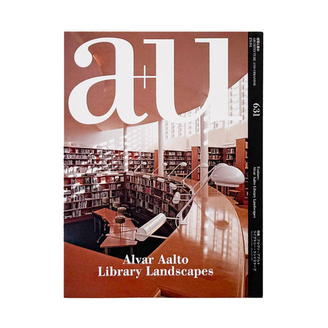 建築と都市 a+u 631　2023年4月号　特集：アルヴァ・アアルト－ライブラリー・ランドスケープ
