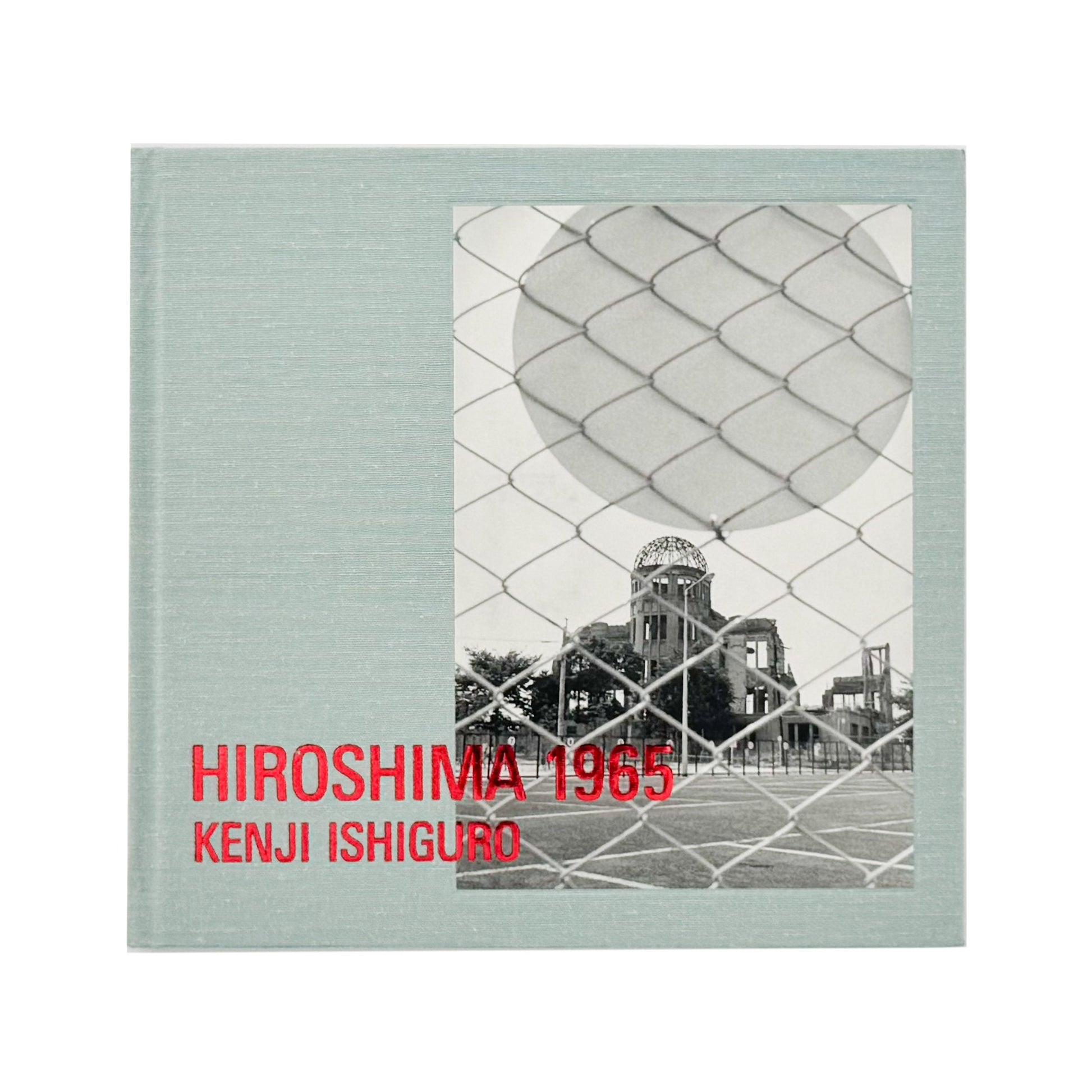 石黒健治　HIROSHIMA 1965 Akio Nagasawa Publishing