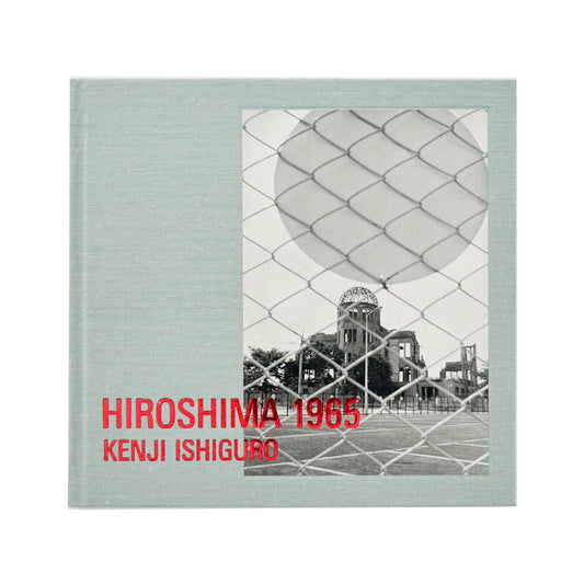 石黒健治　HIROSHIMA 1965 Akio Nagasawa Publishing