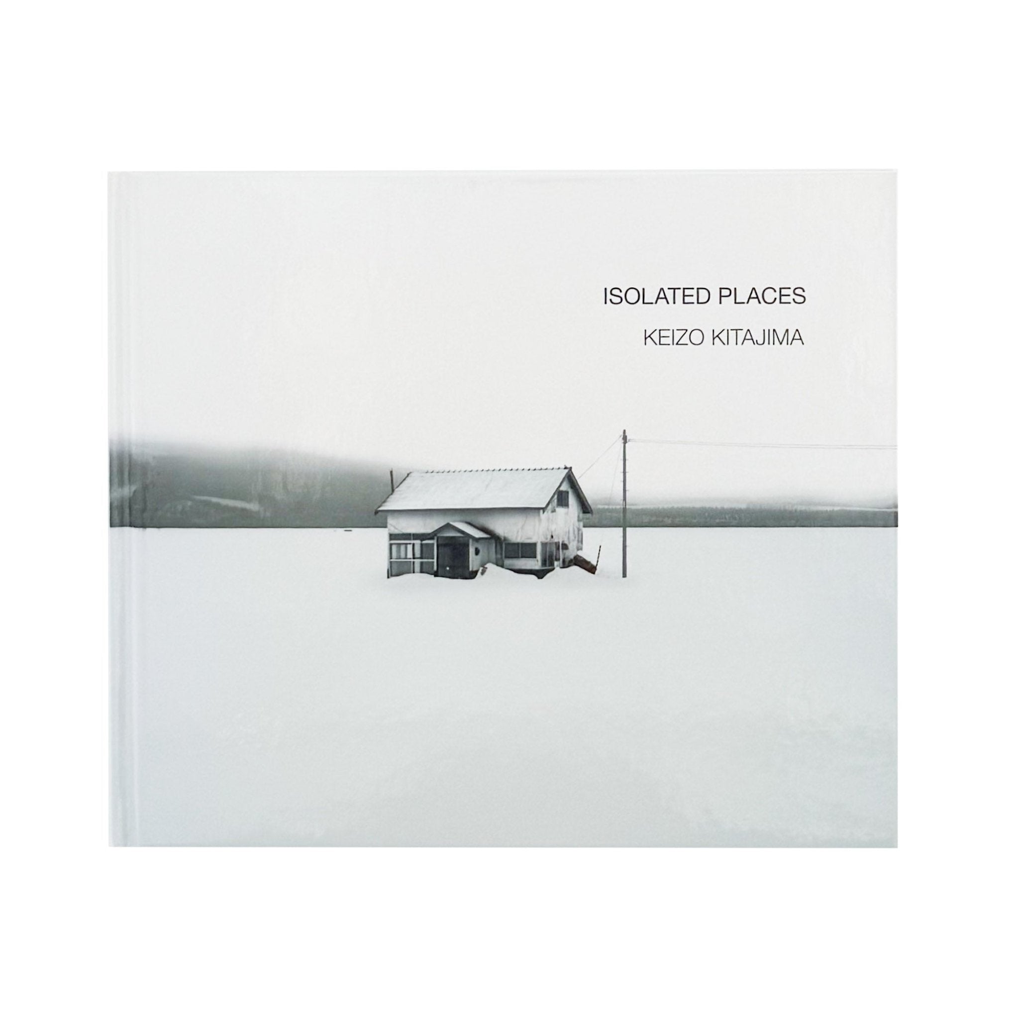 「ISOLATED PLACES」北島敬三 北島敬三 ISOLATED PLACES（サイン入り） / RAT HOLE GALLERY – 文福