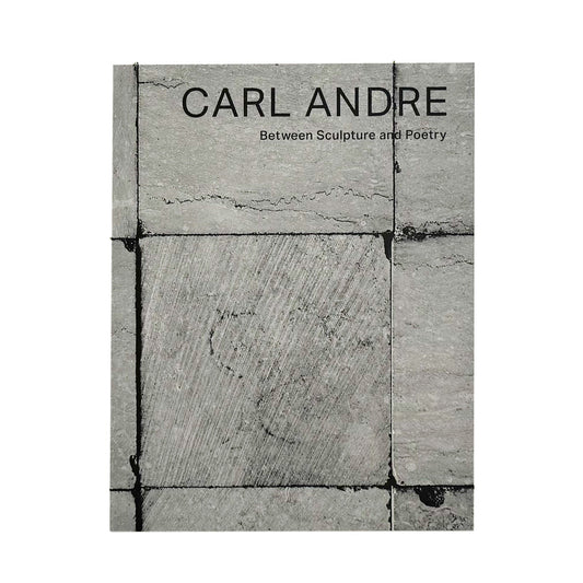 カール・アンドレ　CARL ANDRE: Between Sculpture and Poetry - torch press - 文福