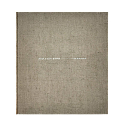 森永純　河　累影 / River, Its Shadow of Shadows - 邑元舎 - 文福