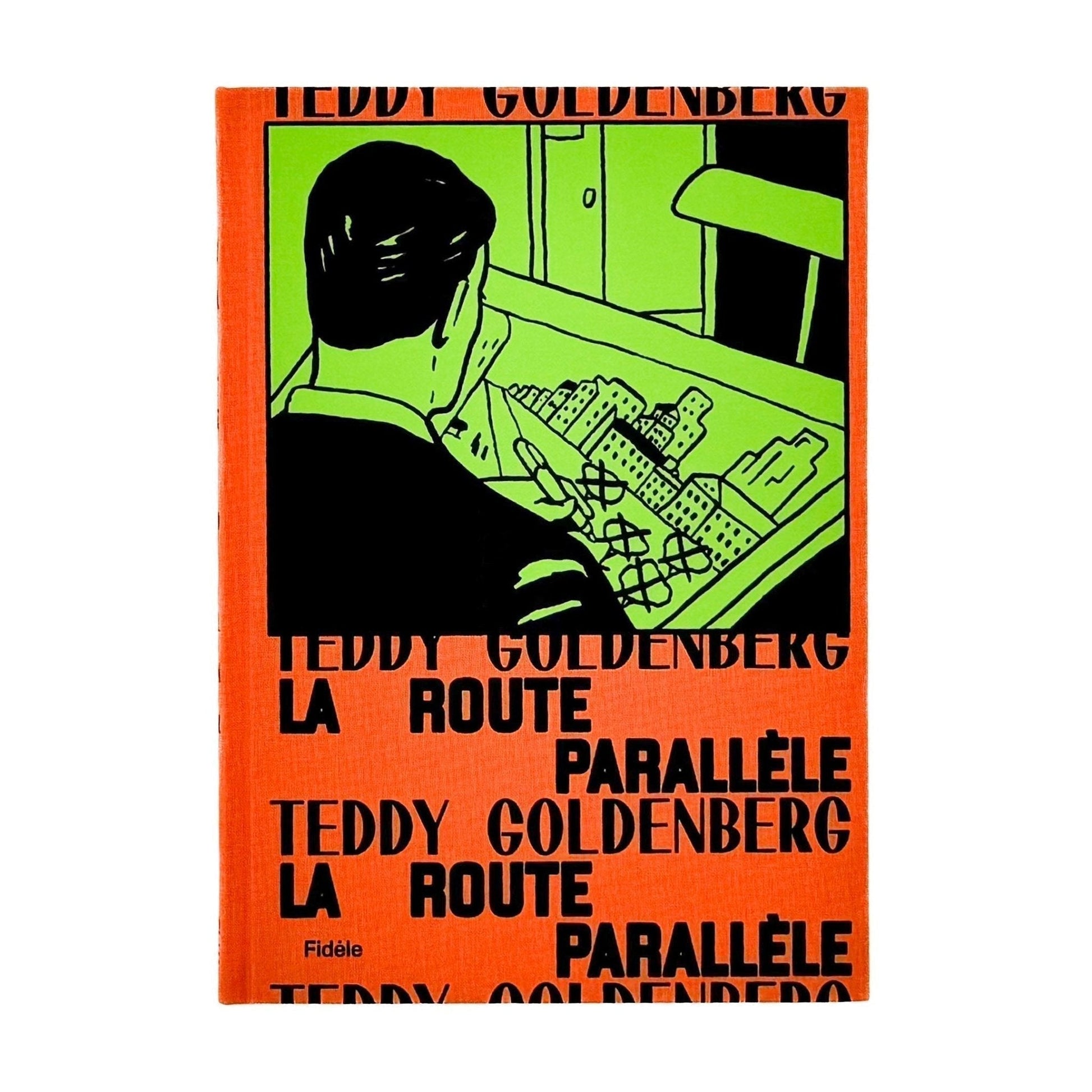 (仏文）テディ・ゴールデンバーグ Teddy Goldenberg: La route parallèle - Fidèle éditions - 文福
